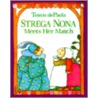 Strega Nona Meets Her Match by Tomie dePaola