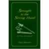 Strength To The Strong Hand by Neil Martin