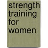 Strength Training For Women door Ms Joan Pagano
