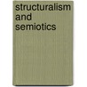 Structuralism And Semiotics door Terrence Hawkes