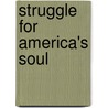 Struggle For America's Soul by Robert Wuthnow