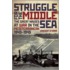 Struggle For The Middle Sea