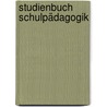 Studienbuch Schulpädagogik door Onbekend