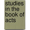 Studies In The Book Of Acts door Robert E. Speer