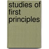 Studies Of First Principles door James Baldwin Brown