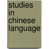 Studies in Chinese Language door Michael A.K. Halliday