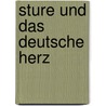 Sture und das deutsche Herz door Erich Köhler