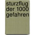 Sturzflug der 1000 Gefahren