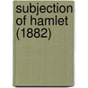 Subjection Of Hamlet (1882) door William Leighton