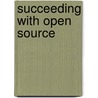 Succeeding With Open Source by Bernard Golden