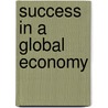 Success In A Global Economy by Ronald Holmes