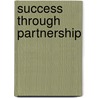 Success Through Partnership by Reinhard Mohn