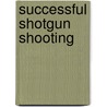 Successful Shotgun Shooting door Lars Jacob