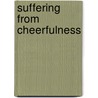 Suffering From Cheerfulness door Malcolm Brown
