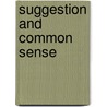 Suggestion And Common Sense door Robert Allan Bennett