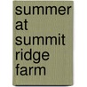 Summer at Summit Ridge Farm door Jan Prenoveau