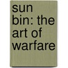 Sun Bin: The Art Of Warfare door Bin Sun