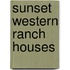 Sunset Western Ranch Houses