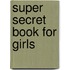 Super Secret Book for Girls