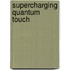 Supercharging Quantum Touch