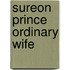 Sureon Prince Ordinary Wife