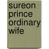 Sureon Prince Ordinary Wife door Melanie Milburne