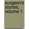 Surgeon's Stories, Volume 1 door Zacharias Topelius