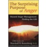 Surprising Purpose Of Anger by Marshall Rosenberg