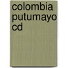 Colombia Putumayo CD door Onbekend
