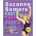Suzanne Somers' Fast & Easy