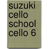 Suzuki Cello School Cello 6 door Shin'ichi Suzuki