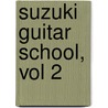 Suzuki Guitar School, Vol 2 door Shin'ichi Suzuki