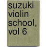 Suzuki Violin School, Vol 6 by Shin'ichi Suzuki