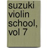 Suzuki Violin School, Vol 7 door Shin'ichi Suzuki