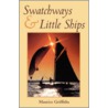 Swatchways and Little Ships door Maurice Griffiths