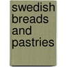 Swedish Breads and Pastries door Jan Hedh