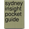 Sydney Insight Pocket Guide by Insight Guides