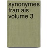 Synonymes Fran Ais Volume 3 door Pierre-Joseph-Roubaud