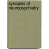 Synopsis Of Neuropsychiatry by Randolph B. Schiffer