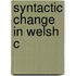Syntactic Change In Welsh C