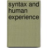 Syntax And Human Experience by Nicolas Ruwet