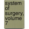 System of Surgery, Volume 7 door Benjamin Bell