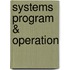 Systems Program & Operation