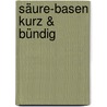 Säure-Basen kurz & bündig by Iris Hammelmann