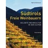 Südtirols Freie Weinbauern by Martin Kilchmann
