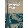 T. S. Eliot's Parisian Year door Nancy Duvall Hargrove