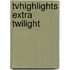 Tvhighlights Extra Twilight