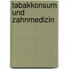 Tabakkonsum und Zahnmedizin by Christoph Ramseier
