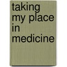 Taking My Place in Medicine by Carmen Webb