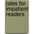 Tales For Impatient Readers